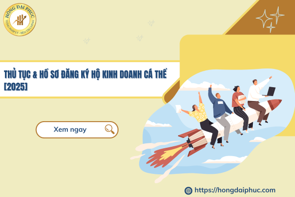Thủ tục & Hồ sơ Đăng ký Hộ Kinh Doanh Cá Thể [2025]