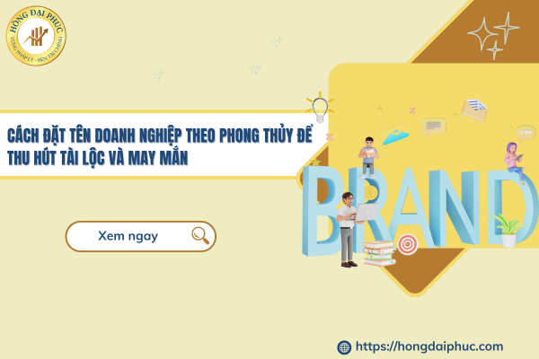 Cách Đặt Tên Doanh Nghiệp Theo Phong Thủy Để Thu Hút Tài Lộc và May Mắn
